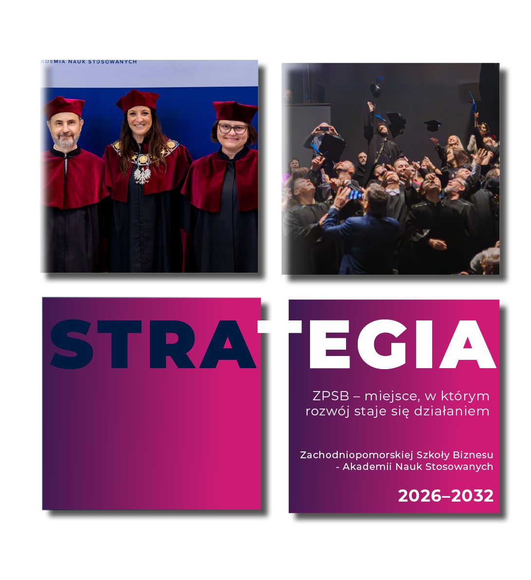 Zdjęcie Rektorów ZPSB oraz absolwentów rzucających biretami, pod spodem nagłówek: STRATEGIA