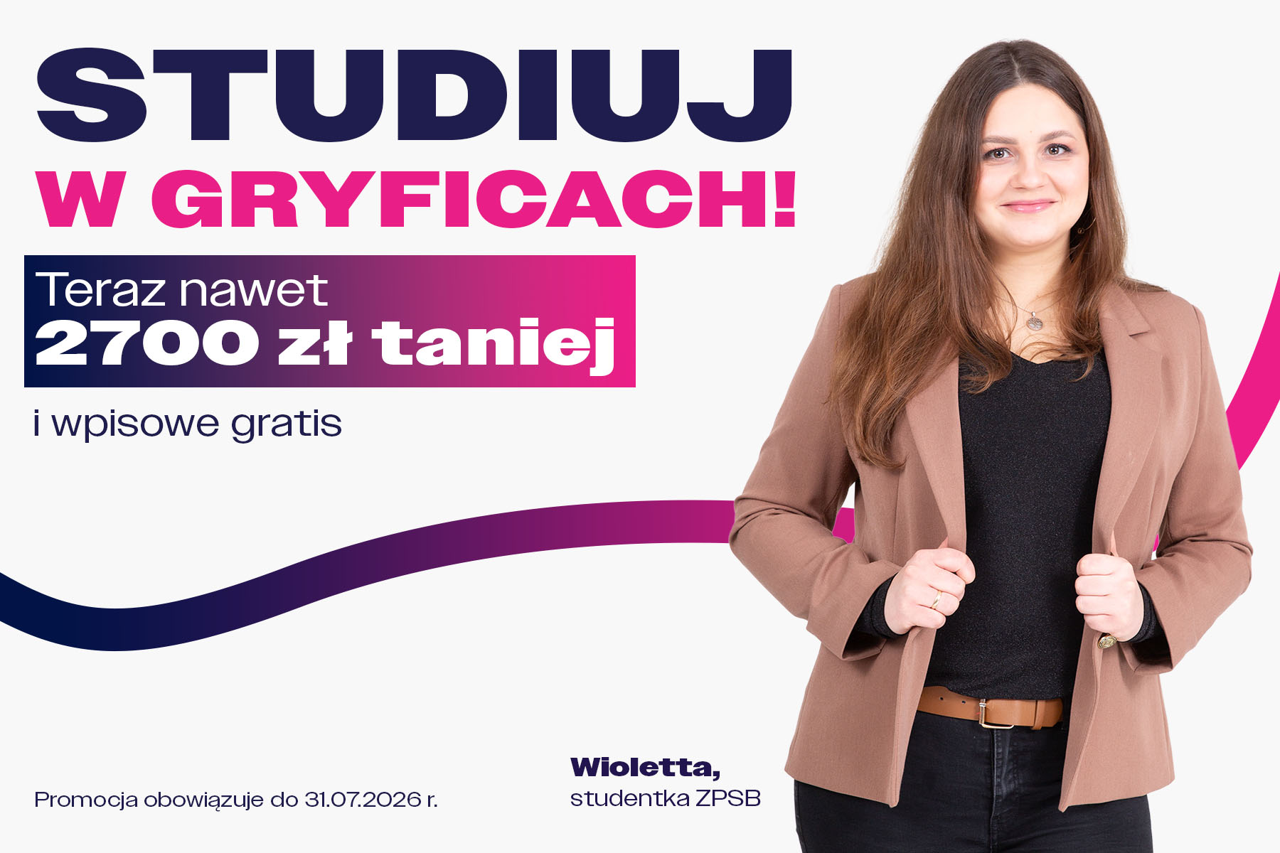 Napis studiuj w Gryficach teraz nawet 2700 zł taniej i wpisowe gratis, obok studentka ZPSB Wioletta 