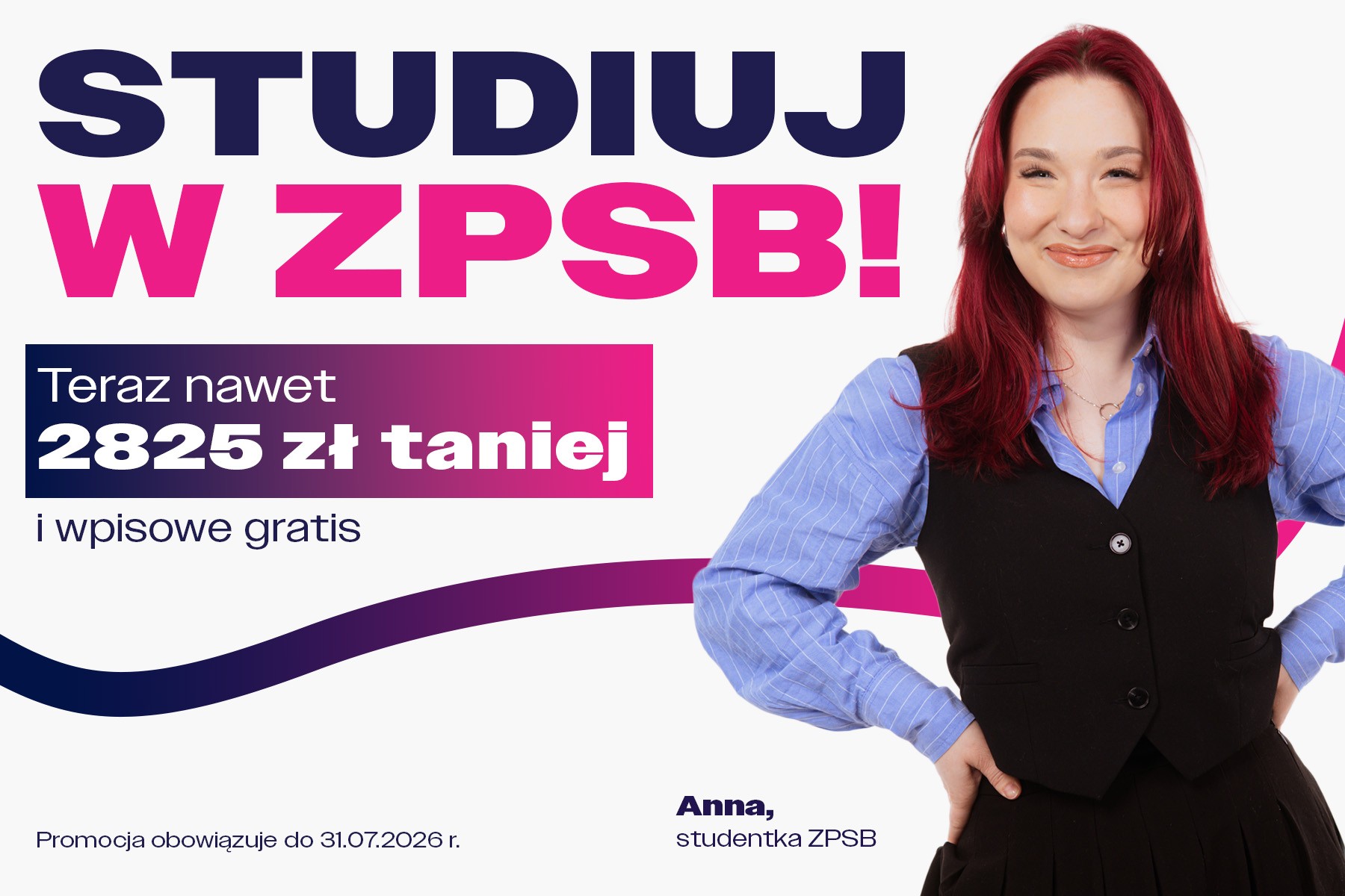 Napis Studiuj w ZPSB teraz nawet 2825 zł taniej i wpisowe gratis, obok studentka ZPSB Anna.
