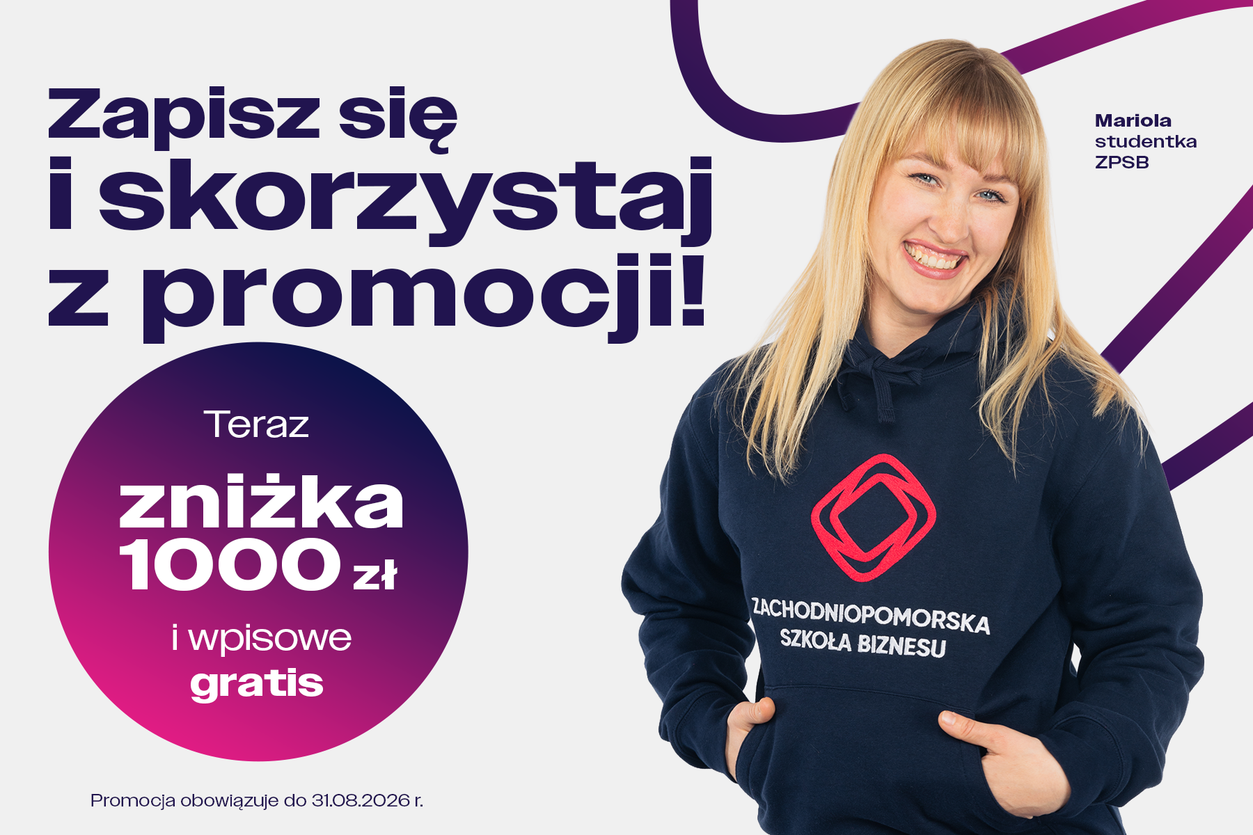 Studentka ZPSB Mariola, a obok napis: Zapisz się i skorzystaj z promocji! Teraz zniżka 1000 zł i wpisowe gratis. Promocja do 31.08.2026 r.
