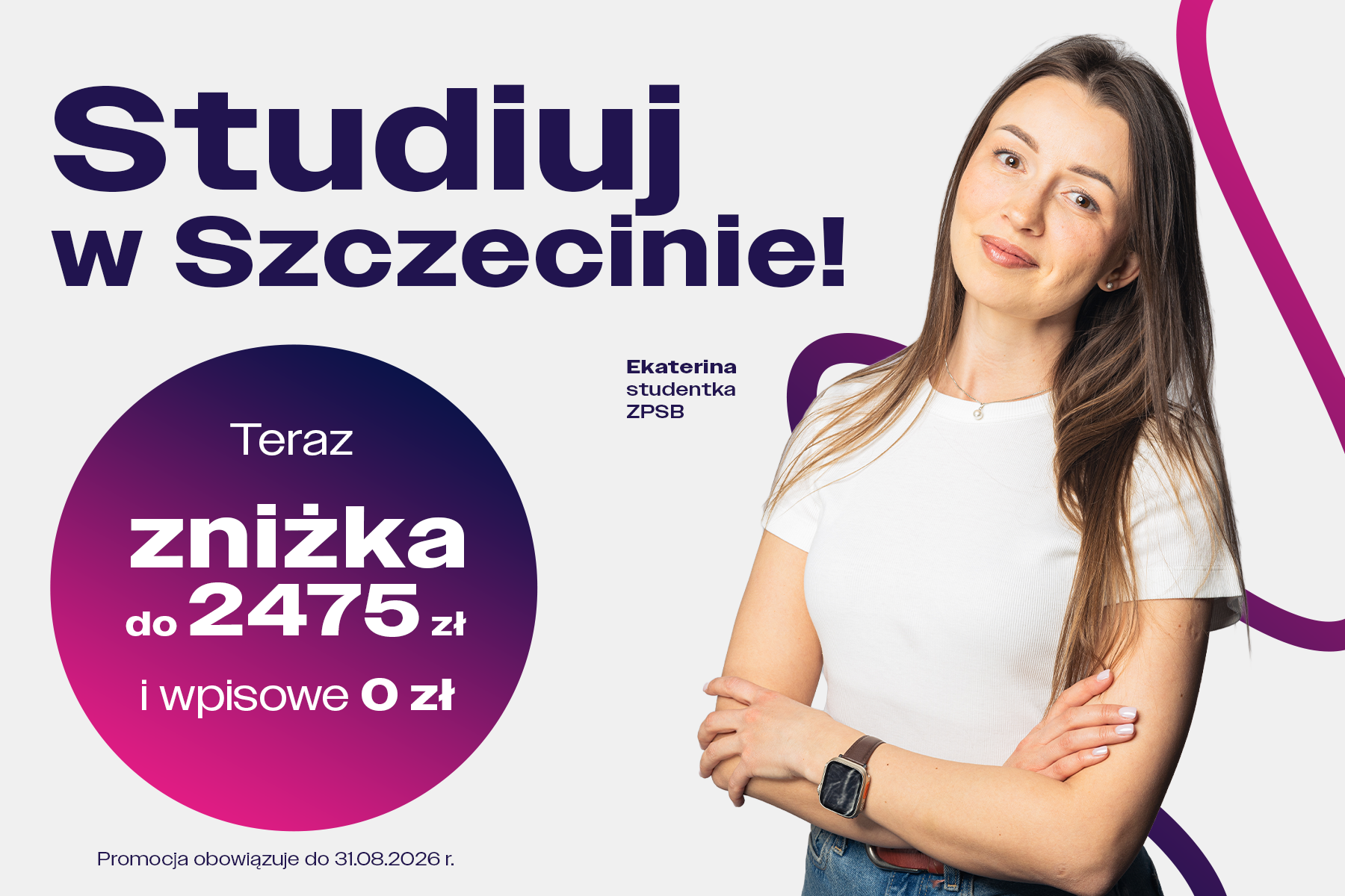 Studentka ZPSB Ekaterina, a obok napis: Teraz zniżka do 2475 zł i wpisowe 0 zł. Promocja do 31.08.2026 r.​