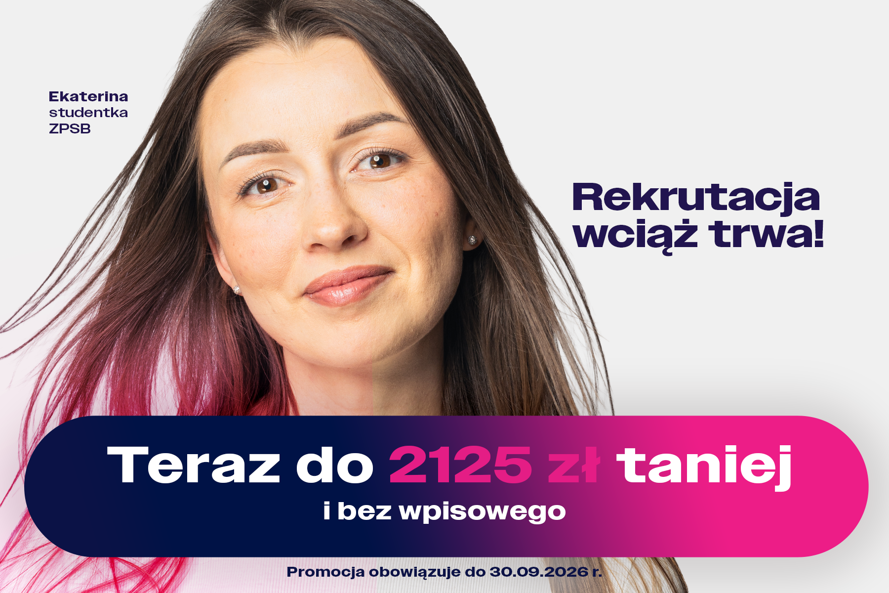 Studentka ZPSB Ekaterina i napis: Teraz do 2125 zł taniej i bez wpisowego. Promocja do 30.09.2026 r.​